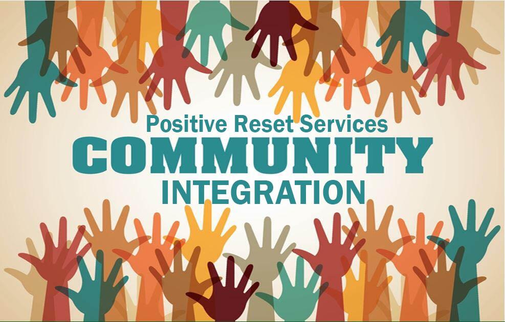HOW POSITIVE RESET SERVICES CAN PROMOTE MENTAL HEALTH COMMUNITY INTEGRATION?